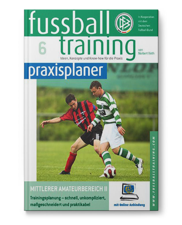 Fussballtraining_Praxisplaner6_mittlerer_Amateurbereich2_Buch_110077 ft praxisplaner 6 - Mittlerer Amateurbereich Teil 2 (Buch)