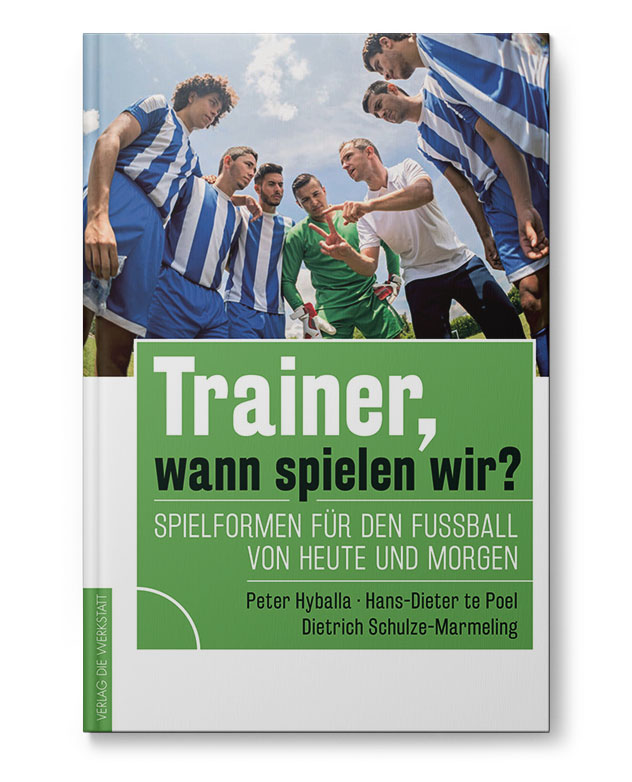 Trainer, wann spielen wir? - Spielformen für den Fußball von heute und morgen (Buch)
